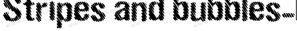Stripes and bubbles字体转换